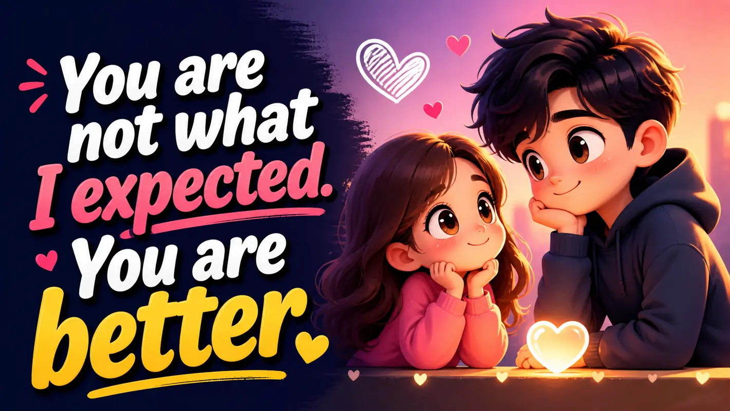 you-are-not-what-i-expected-you-are-better-dirty-pick-up-lines-for-girls