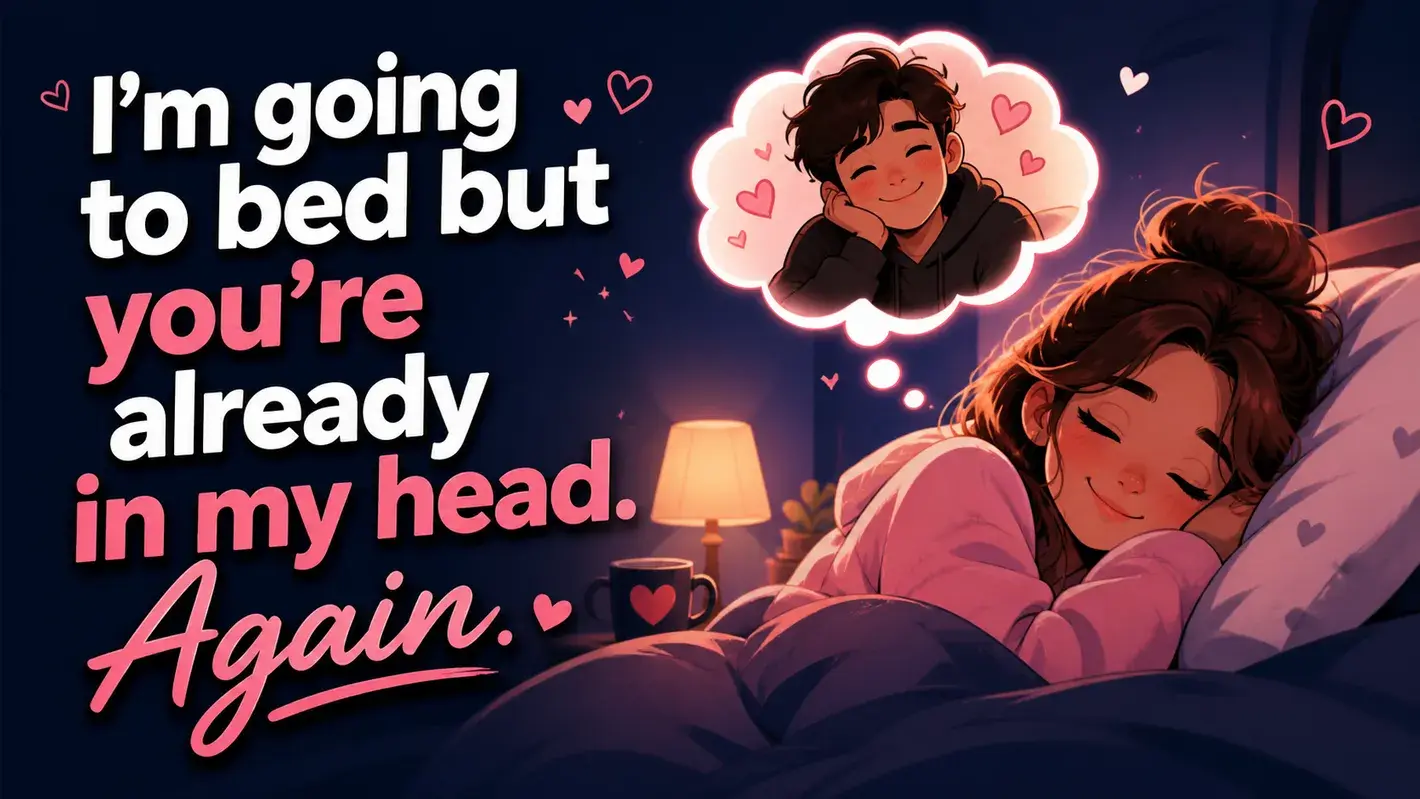 im-going-to-bed-but-youre-already-in-my-head-again