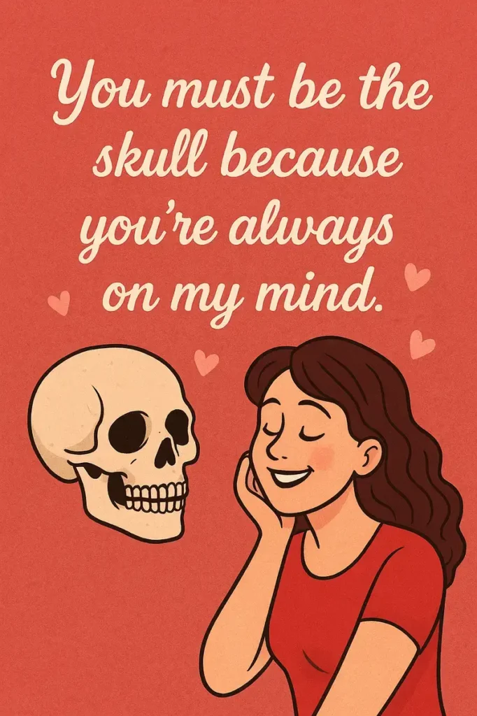 Dark Pick Up Lines That Are Creepy Cute And Totally Flirty. Skull.