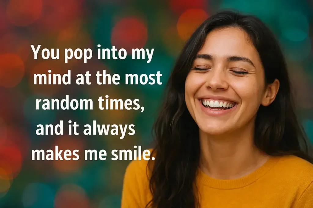 pop up. https://romanture.com/cute-texts-to-make-him-smile/.