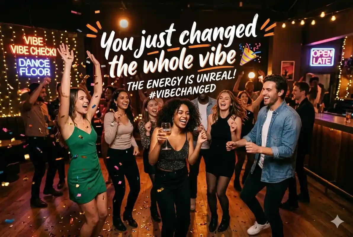 you-just-changed-the-whole-vibe