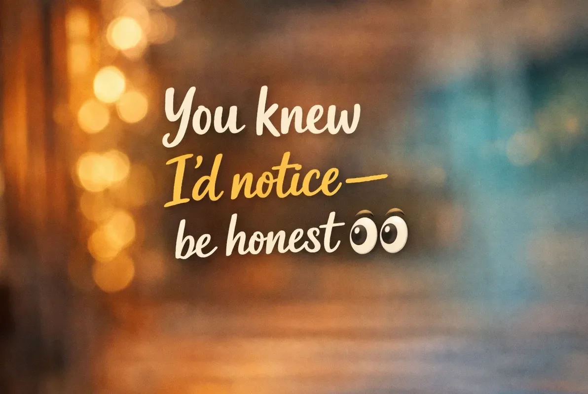 you-knew-id-notice—be-honest-foot pickup lines