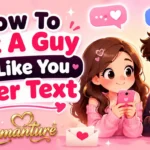 how to get a guy to like you over text