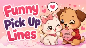 Funny Pick Up Lines